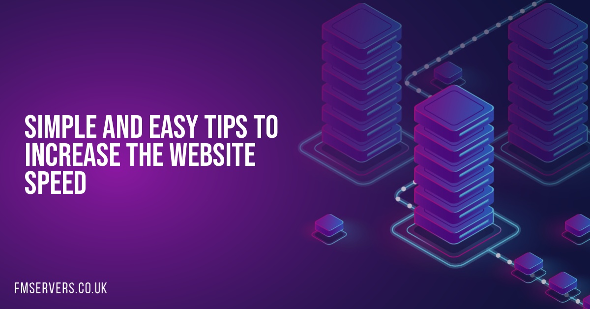 Simple and Easy Tips to Increase the Website Speed