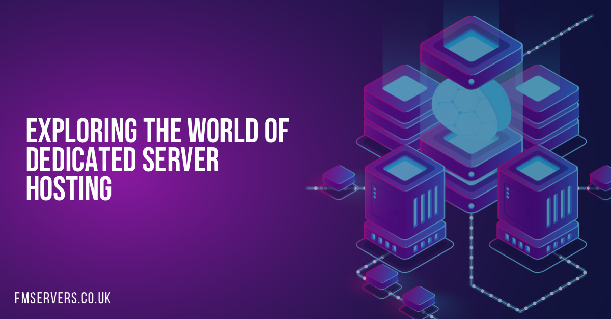 Exploring the World of Dedicated Server Hosting