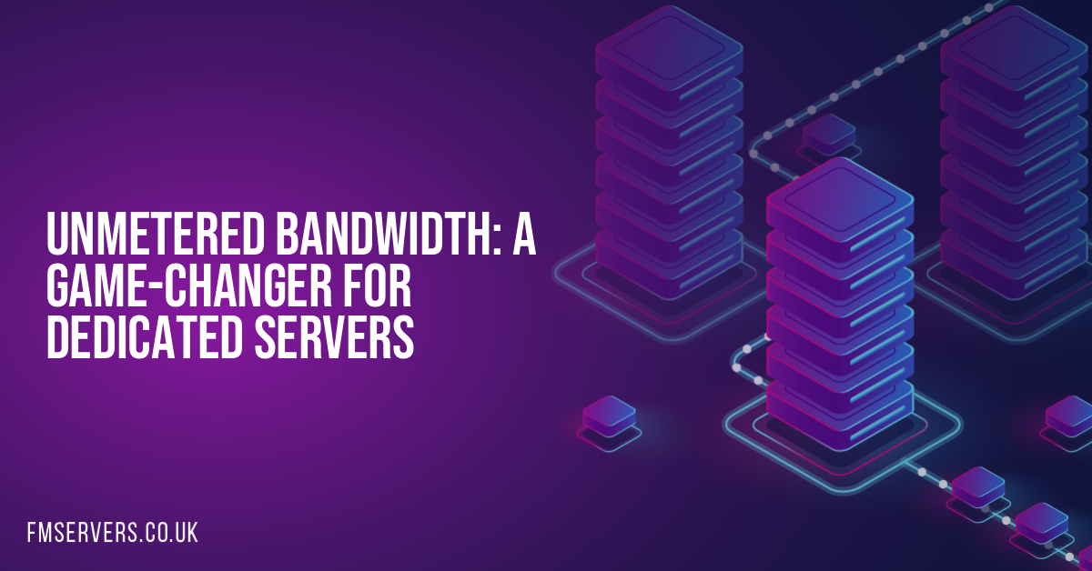 Unmetered Bandwidth: A Game-Changer for Dedicated Servers