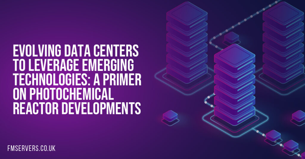 Evolving Data Centers to Leverage Emerging Technologies: A Primer on Photochemical Reactor Developments